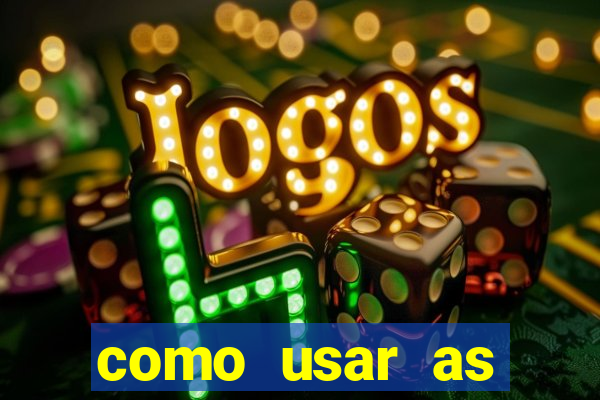 como usar as fichas douradas na bet365